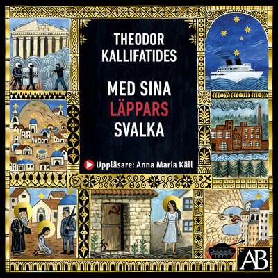 Med sina läppars svalka - Theodor Kallifatides.