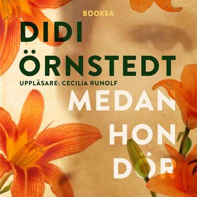 Medan hon dör - Didi Örnstedt.