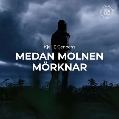 Medan molnen mörknar - Kjell E. Genberg.