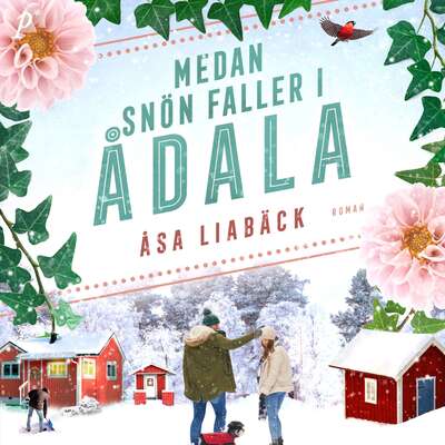 Medan snön faller i Ådala - Åsa Liabäck.