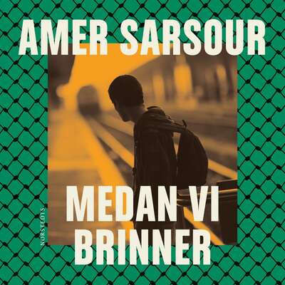 Medan vi brinner - Amer Sarsour.