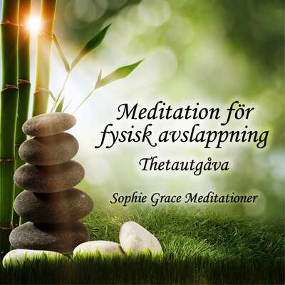 Meditation för fysisk avslappning. Thetautgåva