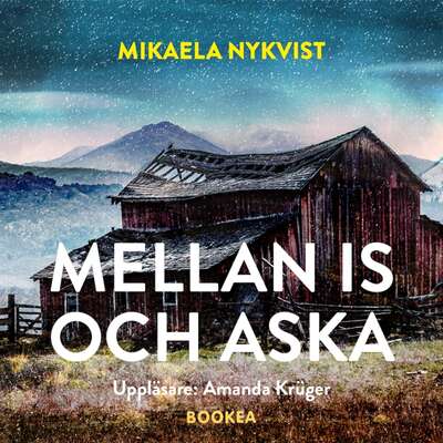 Mellan is och aska - Mikaela Nykvist.