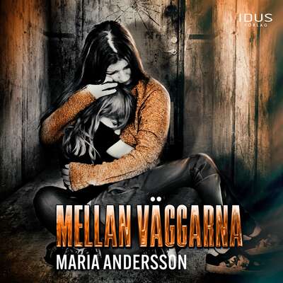 Mellan väggarna - Maria Andersson.