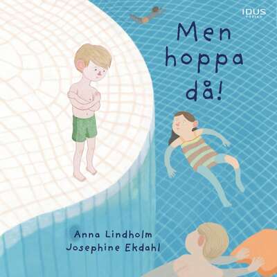 Men hoppa då! - Anna Lindholm.