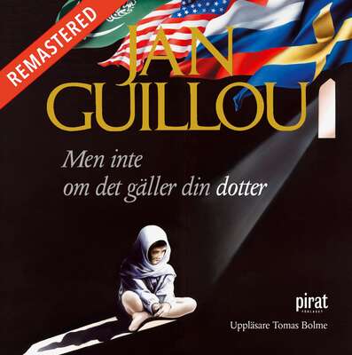 Men inte om det gäller din dotter - Jan Guillou.