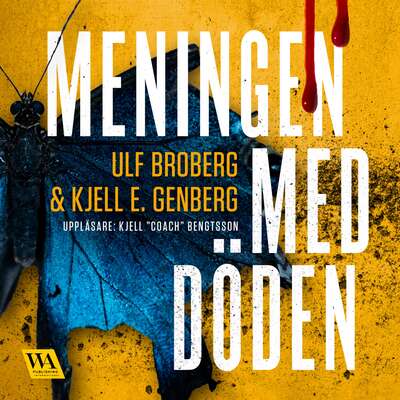 Meningen med döden - Ulf Broberg och Kjell E. Genberg.