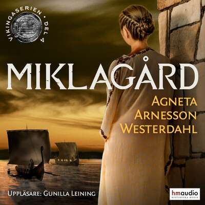 Miklagård - Agneta Arnesson Westerdahl.