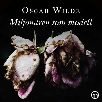 Miljonären som modell - Oscar Wilde.