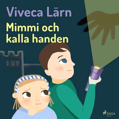 Mimmi och kalla handen - Viveca Lärn.