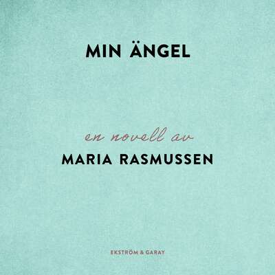 Min ängel - Maria Rasmussen.