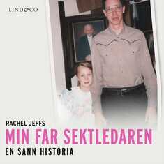 Min far sektledaren: En sann historia