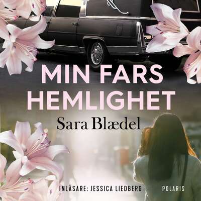 Min fars hemlighet - Sara Blaedel.