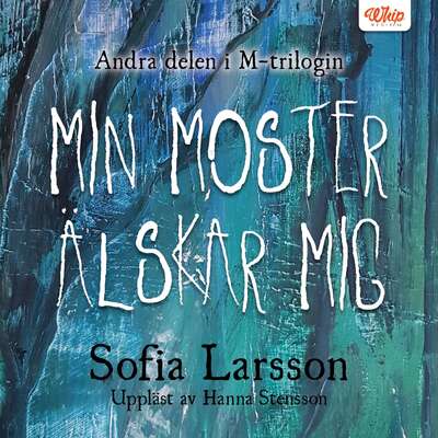 Min moster älskar mig - Sofia Larsson.