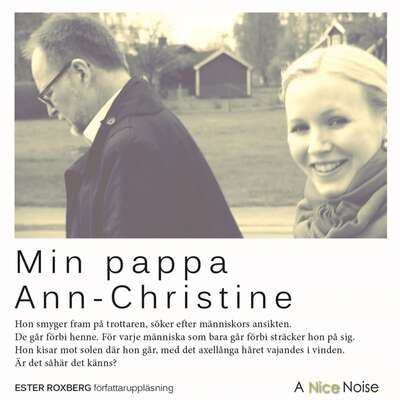 Min pappa Ann-Christine - Ester Roxberg.