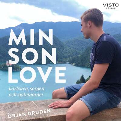 Min son Love: kärleken, sorgen och självmordet