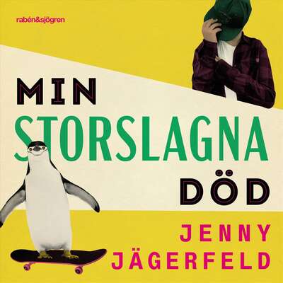 Min storslagna död - Jenny Jägerfeld.