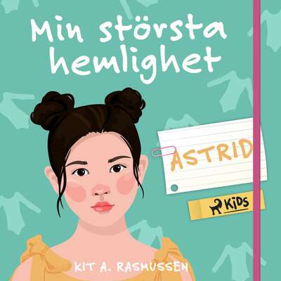 Min största hemlighet - Astrid - Kit A. Rasmussen.