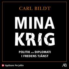 Mina krig : politik och diplomati i fredens tjänst