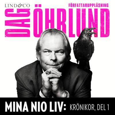 Mina nio liv: Krönikor, del 1 - Dag Öhrlund.