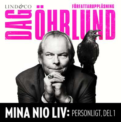 Mina nio liv: Personligt, del 1 - Dag Öhrlund.