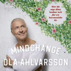 Mindchange: Hur du styr dina tankar och får ett harmoniskt liv