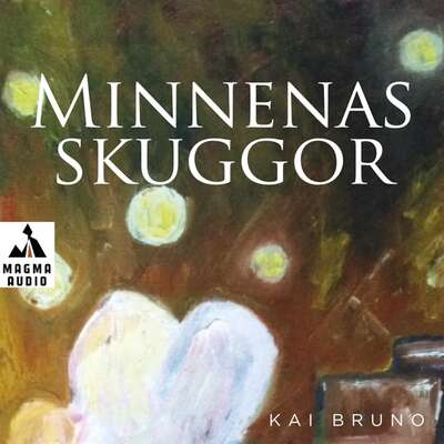 Minnenas skuggor - Kai Bruno.