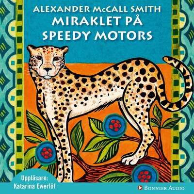 Miraklet på Speedy Motors - Alexander McCall Smith.