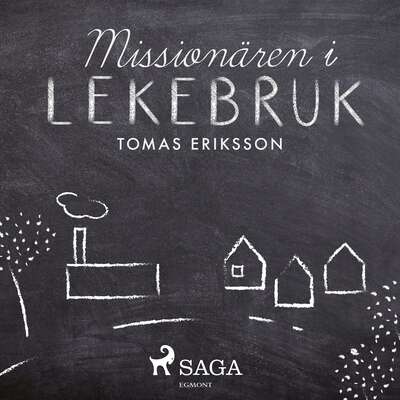 Missionären i Lekebruk - Tomas Eriksson.