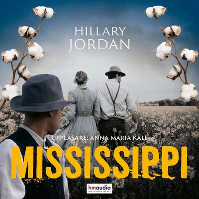 Mississippi - Hillary Jordan.