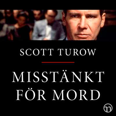 Misstänkt för mord - Scott Turow.