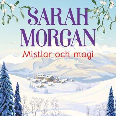 Mistlar och magi - Sarah Morgan.