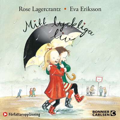 Mitt lyckliga liv - Rose Lagercrantz.