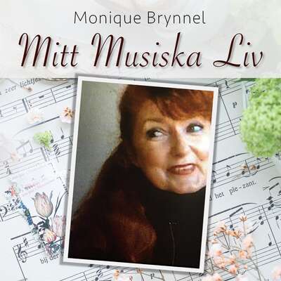 Mitt Musiska Liv - Monique Brynnel.