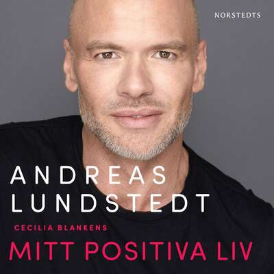 Mitt positiva liv - Andreas Lundstedt och Cecilia Blankens.