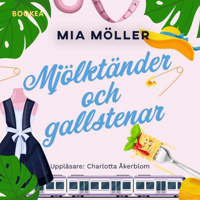 Mjölktänder och gallstenar - Mia Möller.