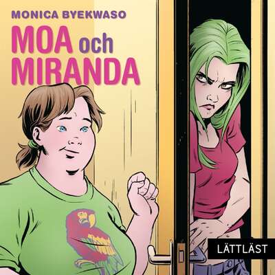 Moa och Miranda / Lättläst - Monica Byekwaso.