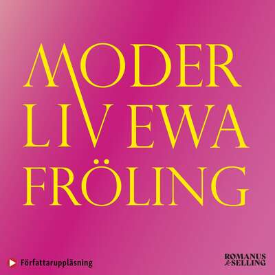 Moder Liv - Ewa Fröling.