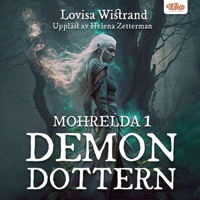 Mohrelda 1 : Demondottern - Lovisa Wistrand.