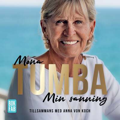 Mona Tumba - Min Sanning - Mona Tumba och Anna von Koch.