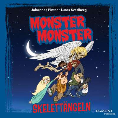 Monster monster 7 - Skelettängeln - Johannes Pinter.