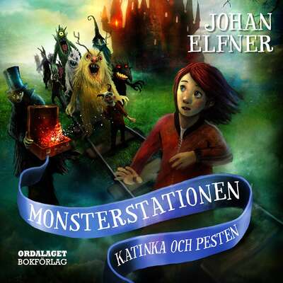 Monsterstationen: Katinka och pesten - Johan Elfner.