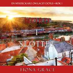 Mord i slottet (En mysdeckare om Lacey Doyle—Bok 1)