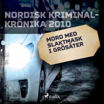 Mord med slaktmask i Grösäter - – Diverse.