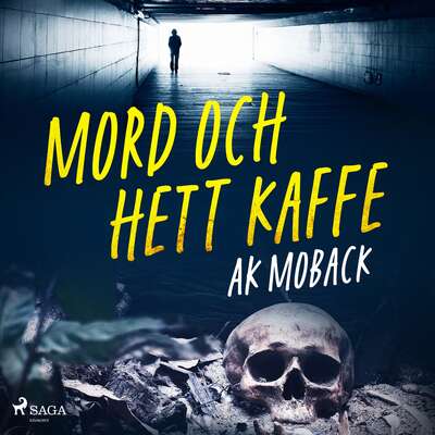 Mord och hett kaffe - AK Moback.