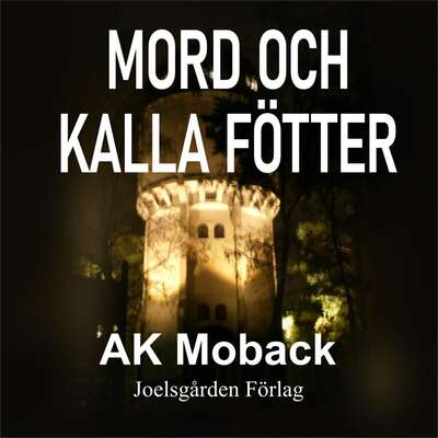 Mord och kalla fötter - AK Moback.