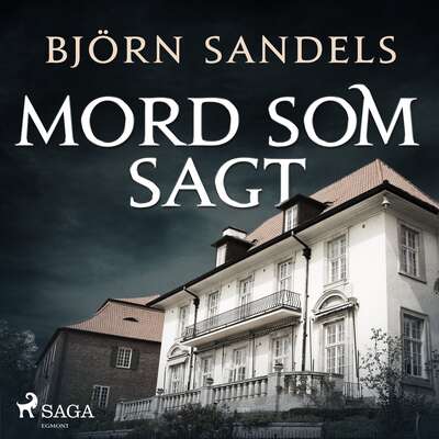 Mord som sagt - Björn Sandels.