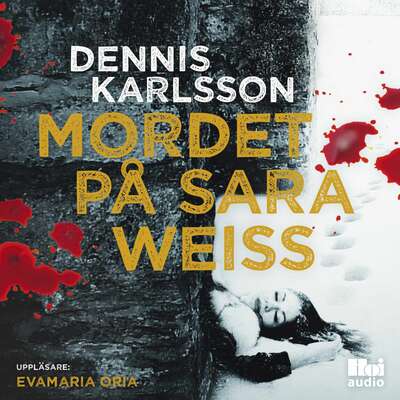 Mordet på Sara Weiss - Dennis Karlsson.