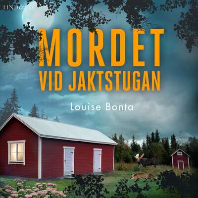 Mordet vid jaktstugan - Louise Bonta.