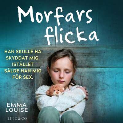 Morfars flicka: En sann historia - Emma Louise.